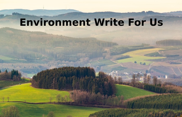 Environment Write For Us