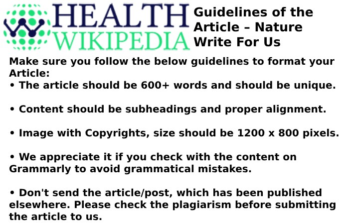 Guidelines of the Article – Nature Write For Us