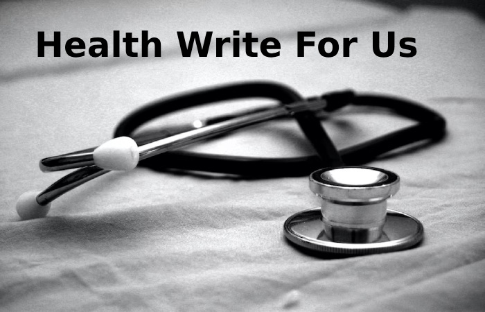 Health Write For Us