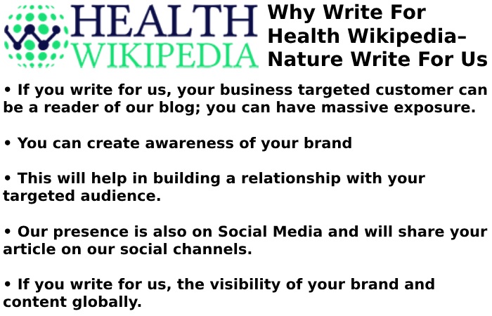 Why Write for Health Wikipedia – Nature Write For Us