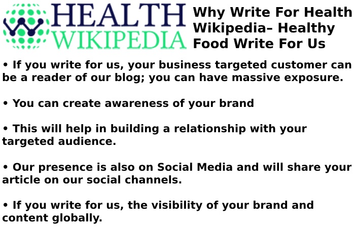 Why Write for Health Wikipedia – Healthy Food Write For Us