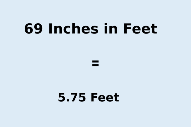 69 Inches in Feet