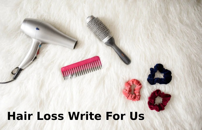 Hair Loss Write For Us