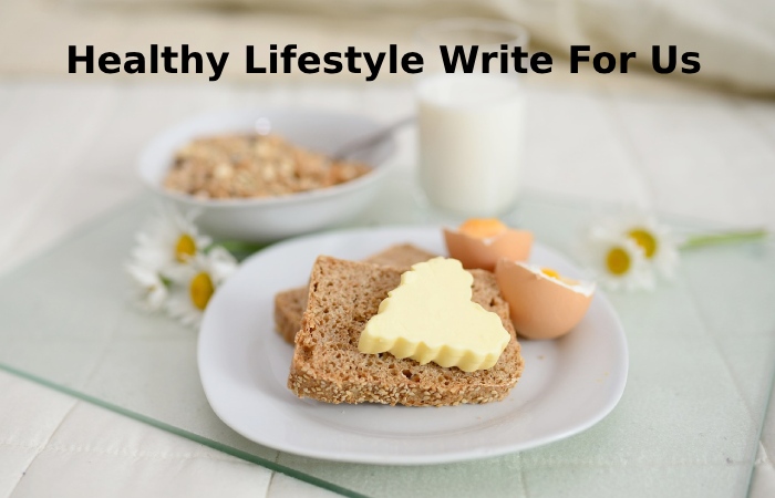Healthy Lifestyle Write For Us