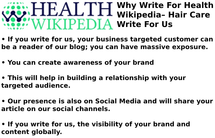 Why Write for Health Wikipedia – Hair Care Write For Us