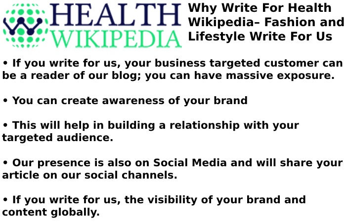 Why Write for Health Wikipedia –  Fashion and Lifestyle Write For Us