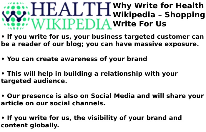 Why Write for Health Wikipedia – Shopping Write For Us